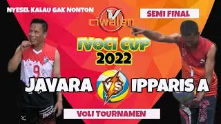 Semi Final Voli Putra Javara VS Ipparis A Ivoci Cup 2022 Ciwalen Full HD 1080