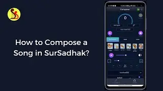 How to Compose a Song in SurSadhak?