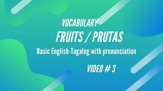 Fruits / Prutas - Basic English-Tagalog with pronunciation - Vocabulary