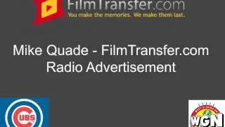 Mike Quade - WGN Radio AD for FilmTransfer.com