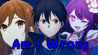 Nico & Vinz - Am I Wrong (Lyrics/AMV)
