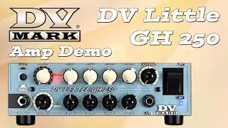 DV Mark DV Little GH 250 Amp Demo for Guitar - Want 2 Check
