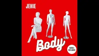 JEHIE - BODY (Audio)
