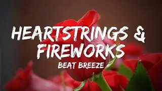 Heartstrings & Fireworks 🎆❤️ | Viral Valentine's Day Song 2025 | (Lyrics) Video