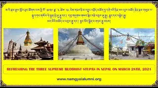 Refreshing The Three Supreme Buddhist Stupas in Nepal by Namgyal Alumni Association USA
