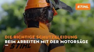 Die richtige Schutzkleidung beim Arbeiten mit einer STIHL Motors&auml;ge
