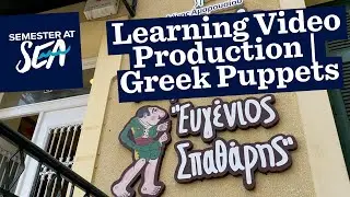 Studying Video Production Abroad on Semester at Sea | Greece Puppets