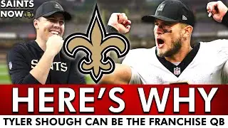 Here&rsquo;s WHY Tyler Shough Can Be The Saints Franchise QB | New Orleans Saints News