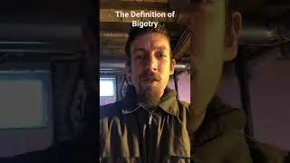 The Definition of Bigotry