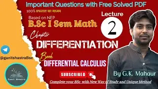 B.Sc 1st sem Maths || Ch- Differentiation || By G K Mahaur || Differential Calculus L -2 ✍️