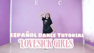 BLACKPINK – ‘Lovesick Girls’ - ESPAÑOL Dance Tutorial Mirror | Coro 1 & 2 | Kenya Chan