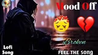 Heart Broken Sad Lofi Songs 💔Hindi lofi Emotional Sad songs/Alone Mood Off Mix 2025🎶#sadlofi#Breakup