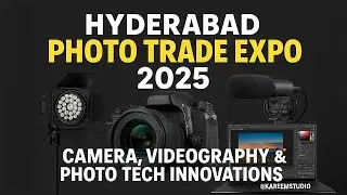 Hyderabad Photo Trade Expo 2025 | Camera, Videography & Photo Tech Innovations @ OM Convention Hyd.