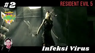 Infeksi Virus - Resident Evil 5 - Part 2 - Gameplay RooMizan Gaming