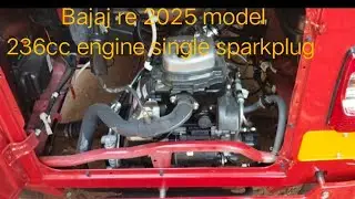 Latest Bajaj re 236cc  2025 model single sparkplug 