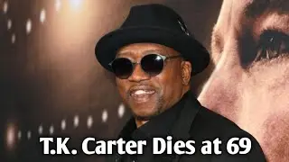 T.K. Carter Dies at 69 | Punky Brewster & The Thing Actor &ndash; Cause of Death Explained