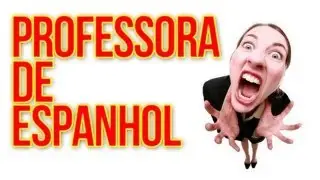 De novo?! Essas professoras de espanhol...