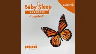 Baby Sleep Hypnosis Butterfly (Loopable)