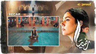 RAZIA - Episode 4 - Recap | Mahira Khan & Momal Sheikh | Express TV