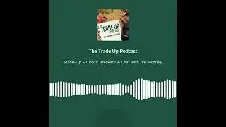 Stand-Up & Circuit Breakers: A Chat with Jim McNally