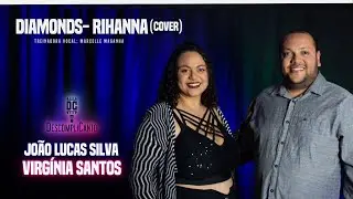 Diamonds - VIRG&Iacute;NIA E JO&Atilde;O LUCAS (Cover)
