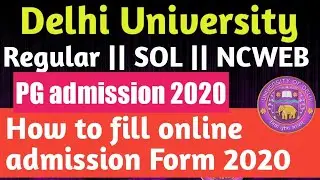 DELHI UNIVERSITY PG ADMISSION FORM 2020 || SOL PG ADMISSION FORM 2020 | HOW TO FILL DU PG FROM 2020