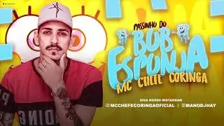 CHEFE CORINGA - PASSINHO DO BOB ESPONJA - M&Uacute;SICA NOVA