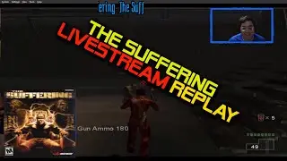 The Suffering Livestream Replay