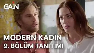 Modern Kadın | 9. B&ouml;l&uuml;m Tanıtımı | 8 Ağustos'ta Sadece GAİN&rsquo;de! 🎈