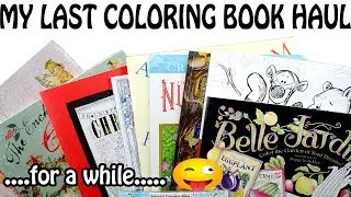 New Coloring Books - My Last Coloring Book Haul.............for now.........