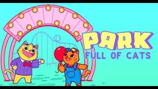 A Park Full of Cats Demo Playthrough - No Commentary