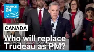 Who will be Canada's next PM? Liberal Party selects Trudeau replacement &bull; FRANCE 24 English
