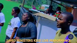 Saved ministers kisii//live performance unofficial -0748861673