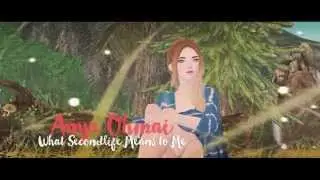 What Second Life Means to Me - Anya Ohmai