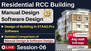 Session-06 | Residential Building Project | Manual Design Vs Software Design | Technical civil