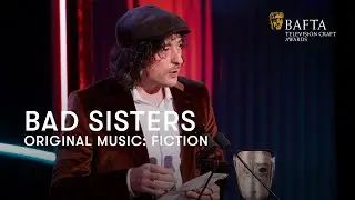Bad Sisters wins Original Music: Fiction | BAFTA TV Craft Awards 2025
