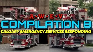 COMPILATION 8 | Calgary Emergency Services Responding!