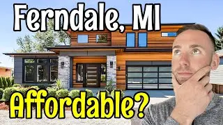 Is FERNDALE Michigan OVER PRICED? | Buying a Home in Ferndale