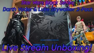 Star Wars Black Series Darth Vader & Luke Skywalker 2-Pack Live Stream Unboxing!