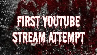First time streaming on YouTube! Hope I can get it working properly I am a brain damaged tool.