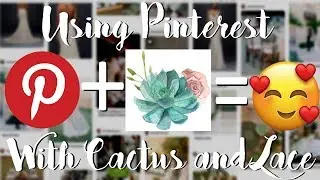 How To Use Pinterest With Cactus and Lace Weddings