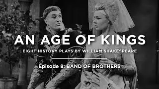 An Age of Kings - Episode 8: Band Of Brothers (4/7)