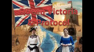 Queen Victoria and protocol | British Empire | Rise & fall of British Empire | Great Britin |