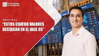 Ibex 35: seguimos con lo que funciona y estos cuatro valores destacan | Estrategias de Inversión