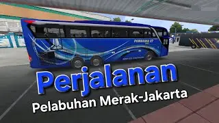 Trip Pelabuhan Merak-Jakarta di Bus Simulator Indonesia.. Perjalanan game versi nyata