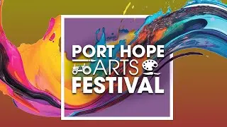 Port Hope Arts Festival 2023