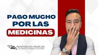 Planes de AYUDA con las MEDICINAS -  Medicare 2025