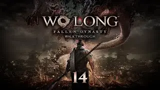 Wo Long : Fallen Dynasty - 100% Walkthrough Part 14 : Shadow of the Sacred Mountain