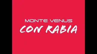 Monte Venus | Con Rabia