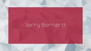 Jerry Bernard - appearance